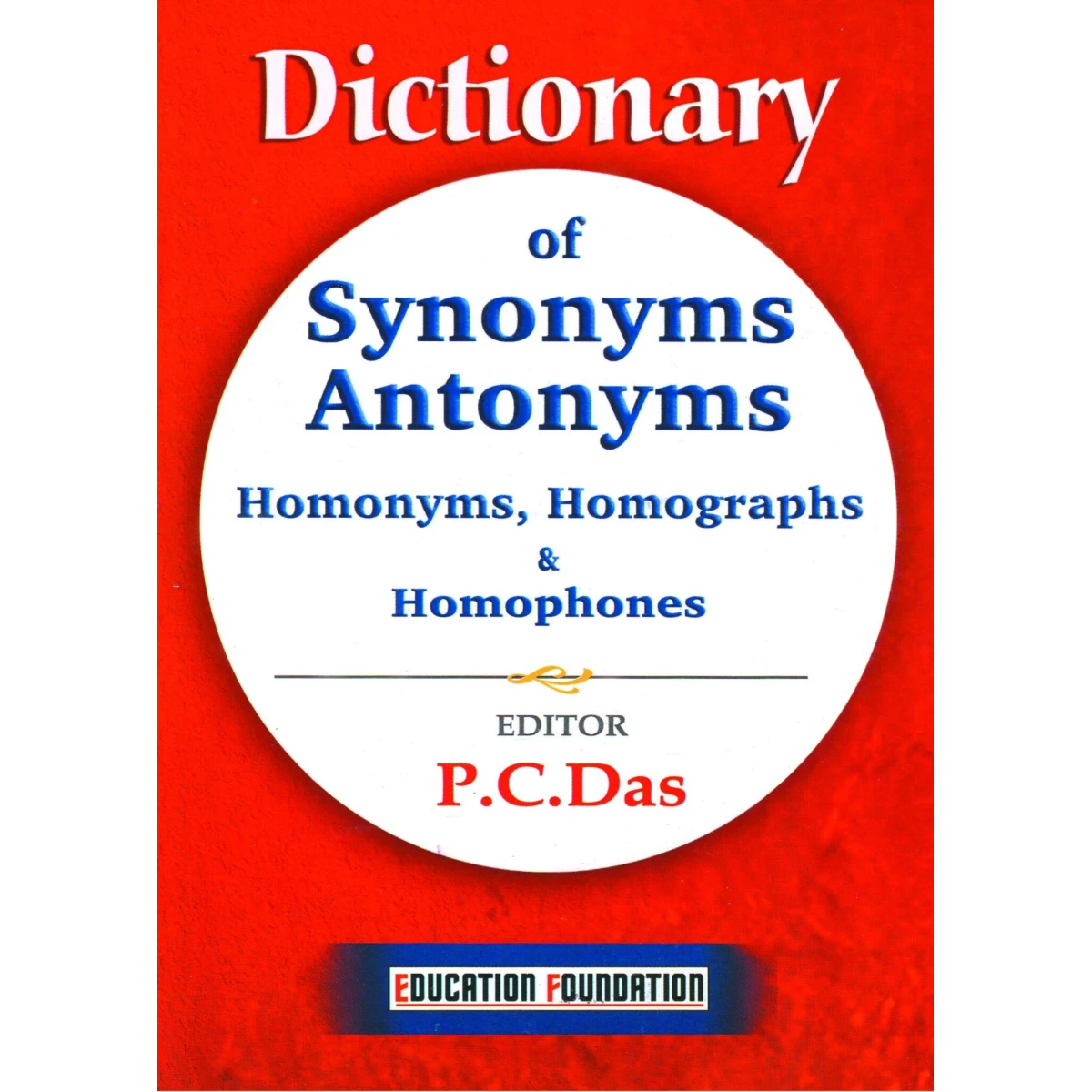 dictionary-of-synonyms-antonyms-homonyms-homographs-homophones