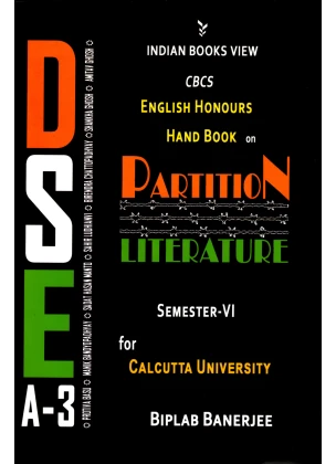 CBCS English Honours DSE A-3 Partition Literature Semester-VI For Calcutta University