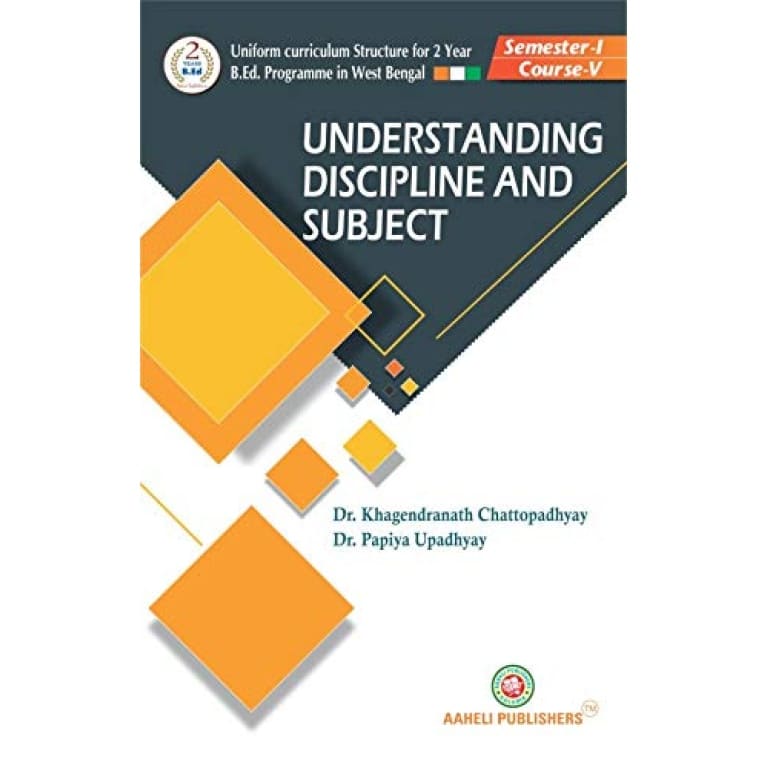 Aaheli B.Ed Understanding Discipline And Subject 1st Semester