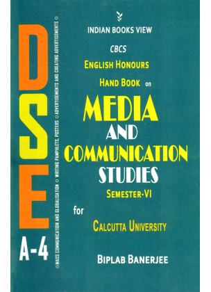 CBCS English Honours DSE A-4 Hand Book on Media and Communication Studies Semester-6 | Calcutta University By Biplab Banerjee