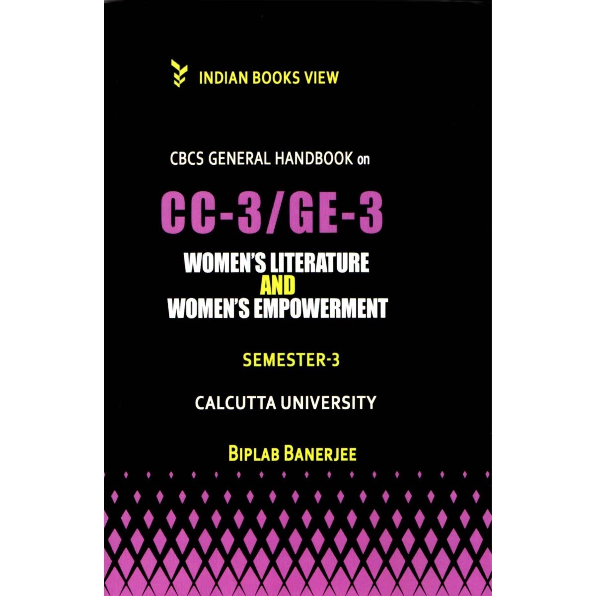 CC-3 GE-3 CBCS General Hand Book on Women's Literature and Women's Empowerment