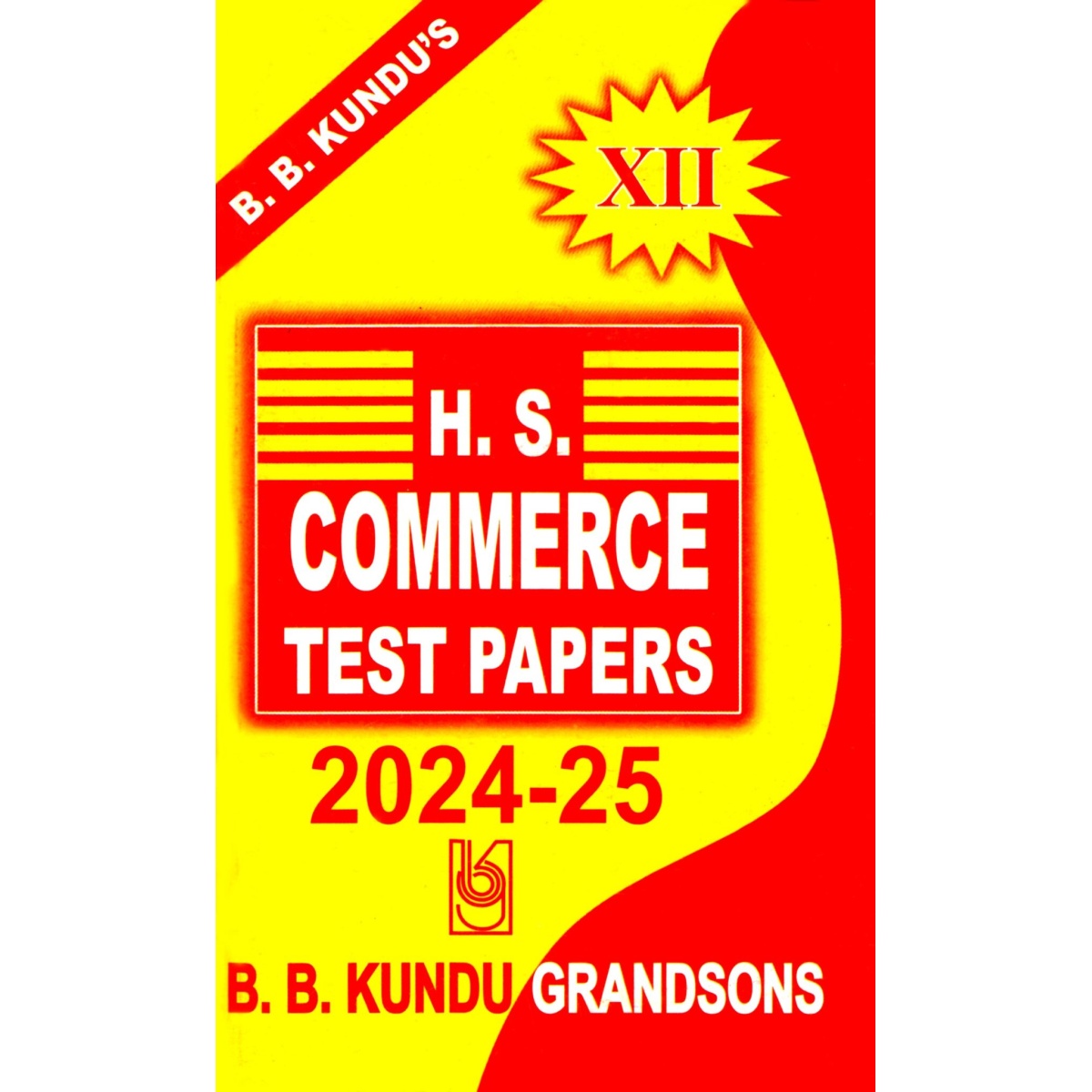 H.S Commerce Test Papers 2024-25 (35th Edition) by B B Kundu Grandsons