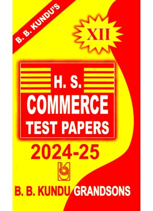 H.S Commerce Test Papers 2024-25 (35th Edition) by B B Kundu Grandsons