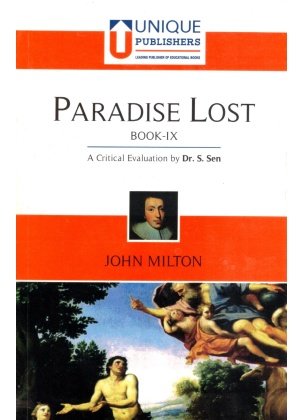 JOHN MILTON Paradise Lost Book-IX (A Critical Evaluation) By Dr. S. Sen