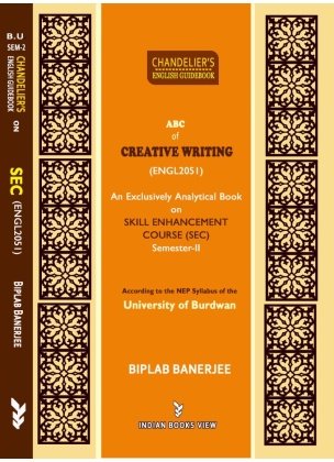 Chandelier's English Guidebook ABC of Creative Writing SEC (ENGL205l) Semester -ll | Calcutta University By Biplab Banerjee