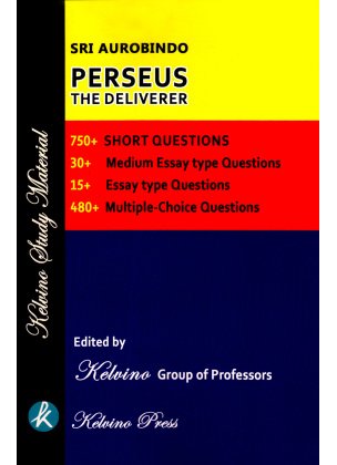 Kelvino Sri Aurobindo | PERSEUS THE DELIVERER | By Kelvino Group of Professors