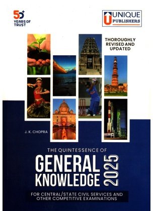 The Qunitessence of GENERAL KNOWLWDGE 2025 By J. K. CHOPRA