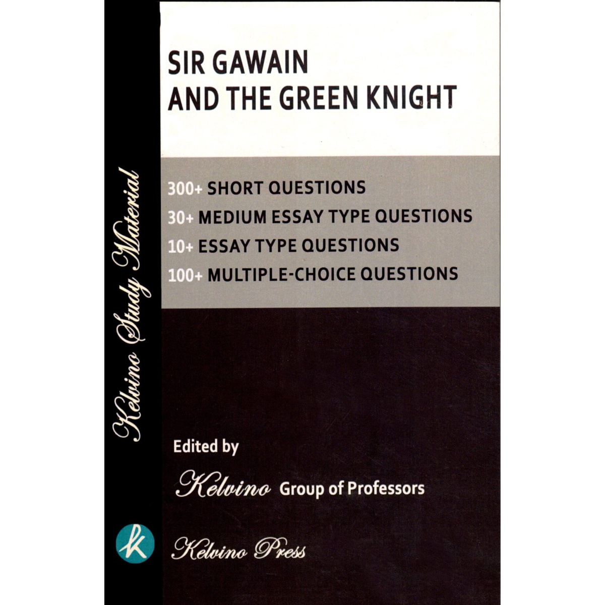 SIR GAWAIN AND THE GREEN KNIGHT By Kelvino group of professors