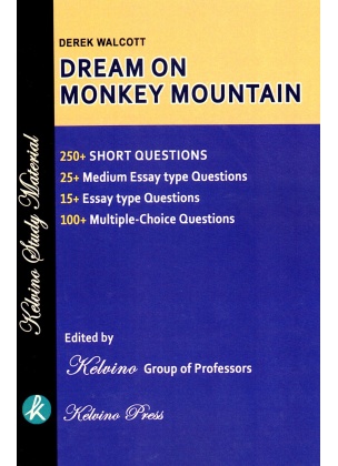 Kelvino Study Material | Derek Walcott DREAM ON MONKEY MOUNTAIN