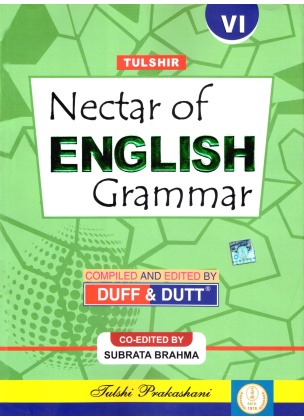 Tulshir NECTAR of ENGLISH GRAMMAR Class -VI (2025) By Duff & Dutt