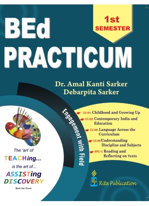 BEd Practicum Semester-1 By Dr. Amal Kanti Sarker, Debarpita Sarker