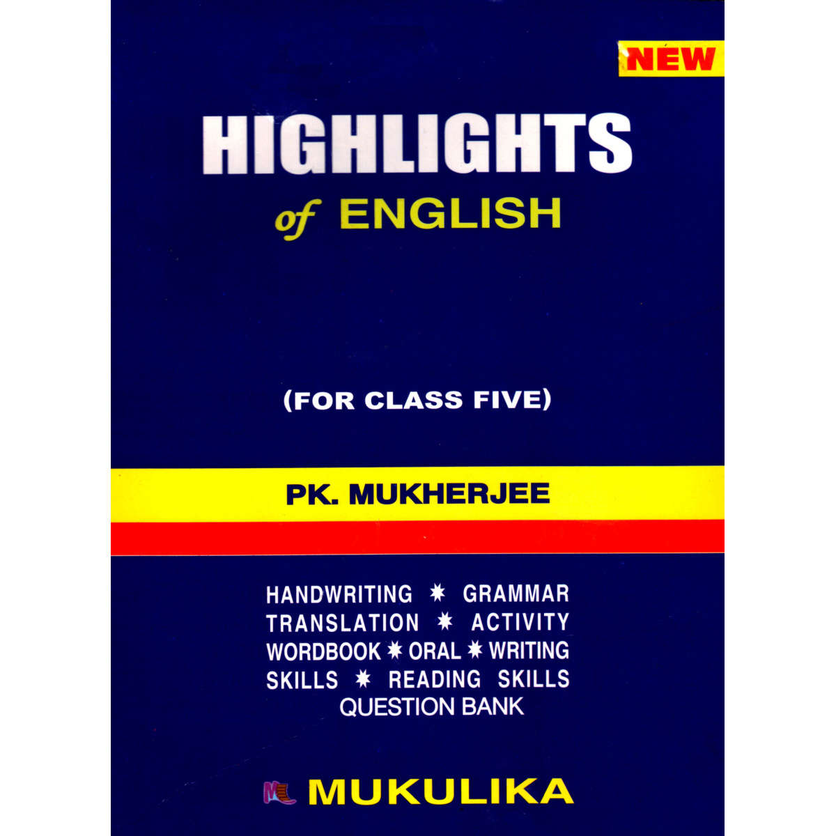 HIGHLIGHTS OF ENGLISH GRAMMAR BY P. K. MUKHERJEE FOR [CLASS- V]