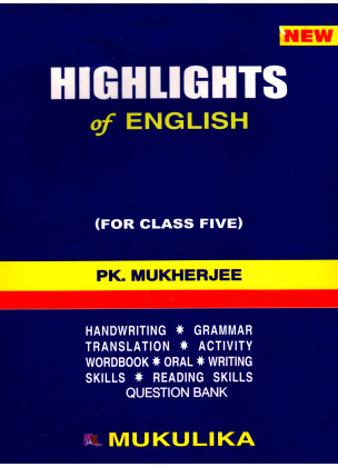 HIGHLIGHTS OF ENGLISH GRAMMAR BY P. K. MUKHERJEE FOR [CLASS- V]