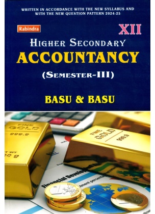 Higher Secondary ACCOUNTANCY Class-12 | Semester-3 By Basu & Basu