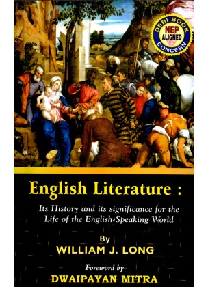 NEP English Literature: Its History and its Significance for The Life of The English-Speaking World By William J. Long