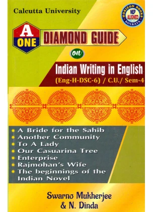 NEP A One Diamond Guide on Indian Writing in English Semester 4 | Calcutta University By Swarno Mukherjee, N. Dinda